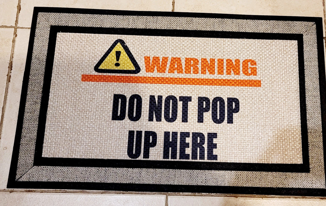True Thoughts Doormat: Warning Do Not Pop Up Here
